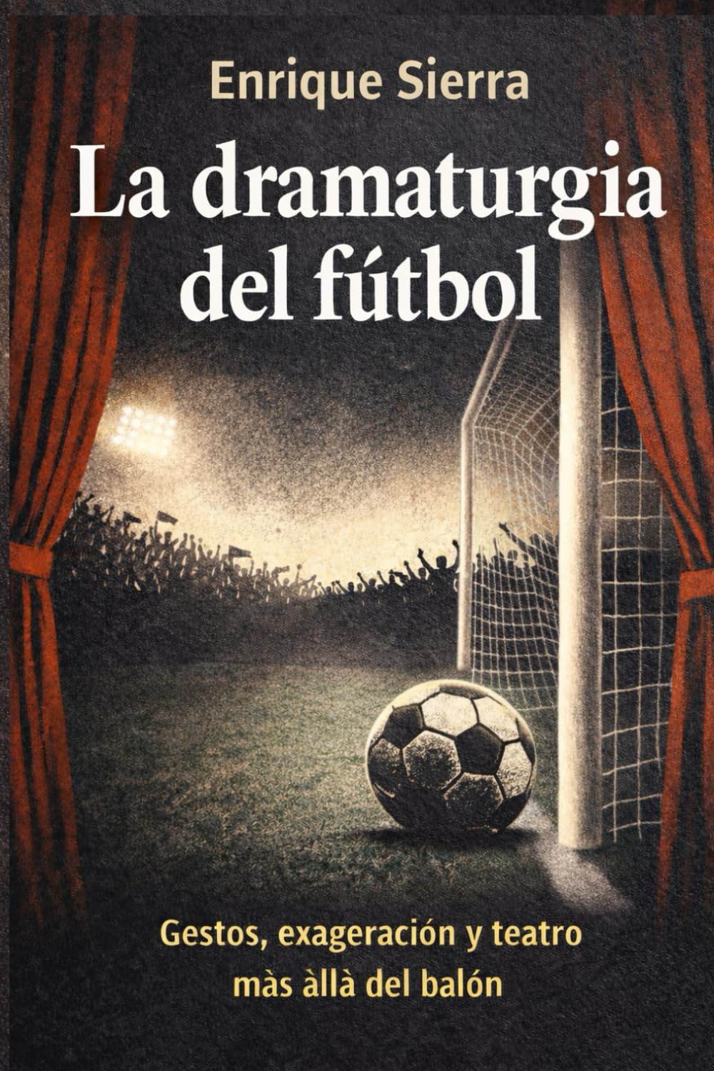 La dramaturgia del fútbol: Gestos, exageración y teatro más allá del balón