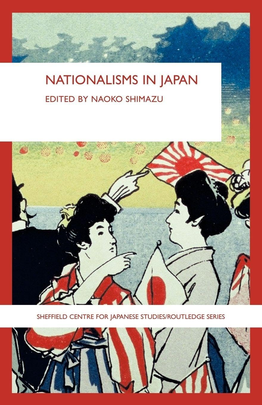 Nationalisms in Japan (Sheffield Centre for Jap, Shimazu Paperback..