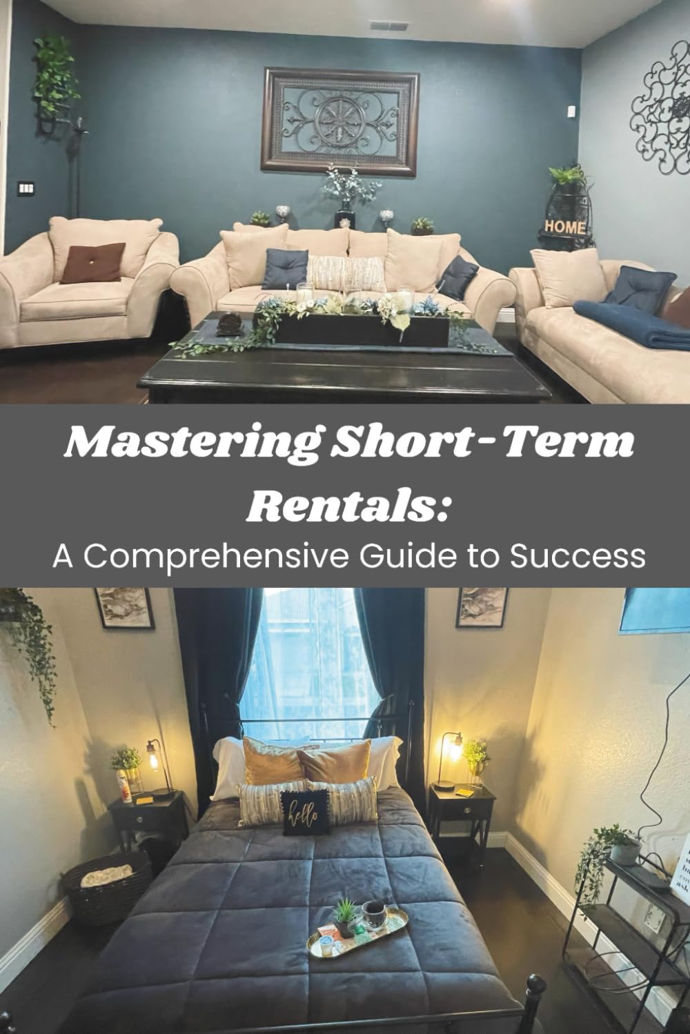 Mastering Short-Term Rentals: A Comprehensive Guide to Success