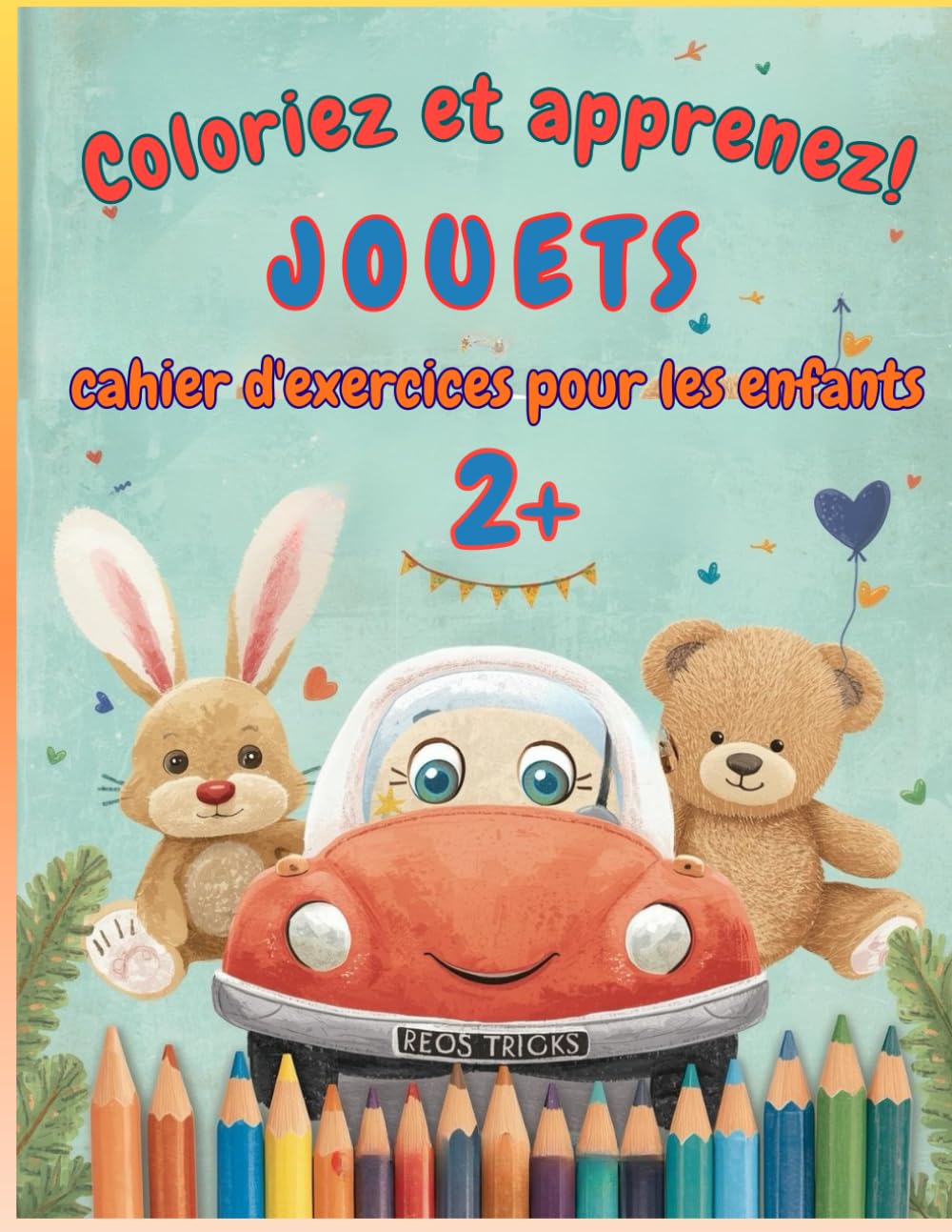 Coloriez et apprenez ! JOUETS 2+: cahier d'exercices pour les enfants 2+