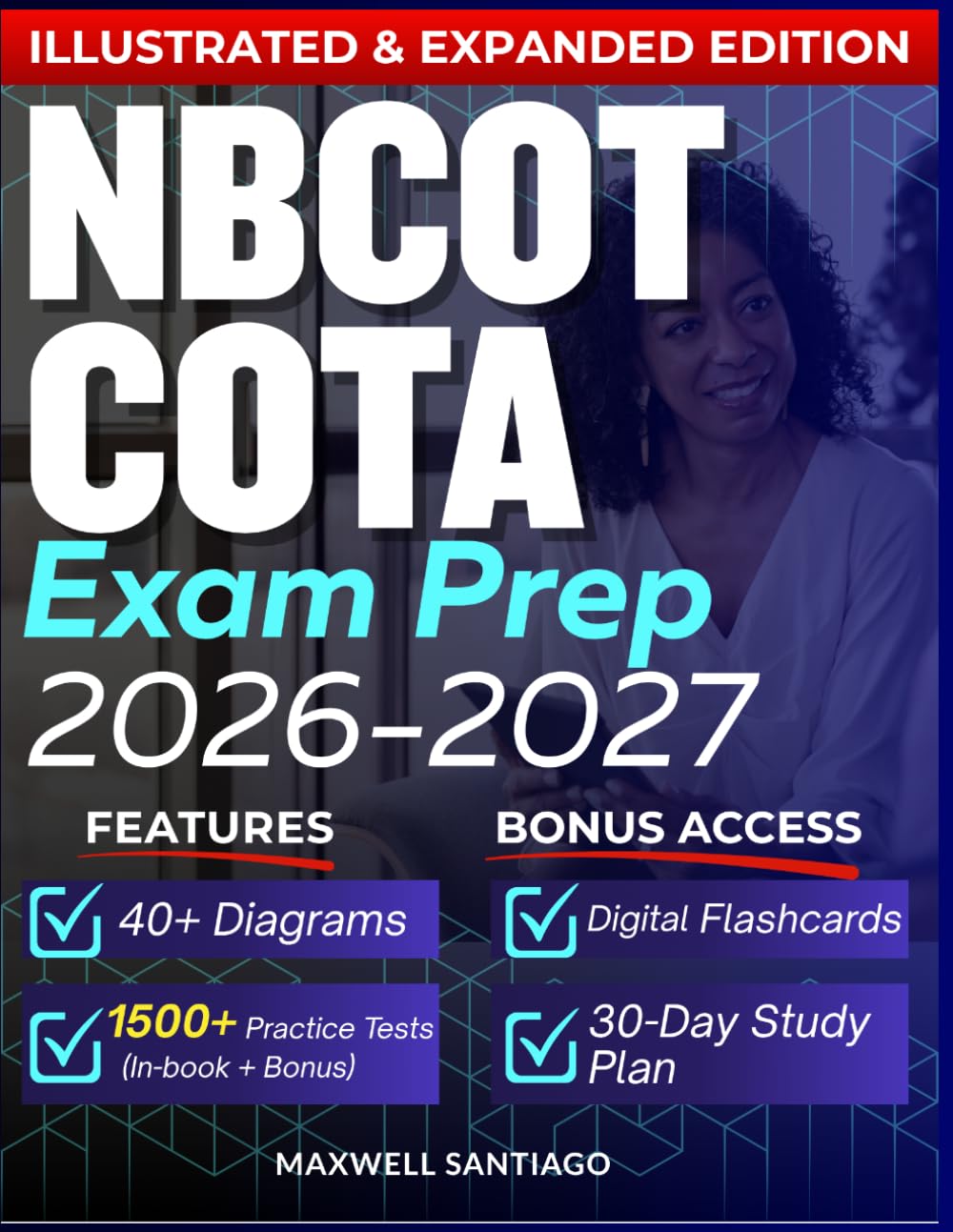NBCOT-COTA EXAM PREP 2026 – 2027: Expanded Edition with Detailed Review for the Certified Occupational Therapy Assistant, 1600+ Questions and Answers and Hours of E-Learning Access to Pass