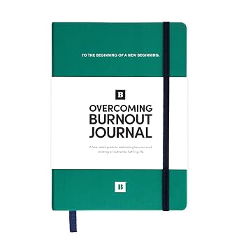 BestSelf Overcoming Burnout Journal 4-Week Self-Care & Recovery Workbook
