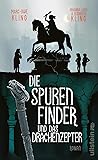 Die Spurenfinder und das Drachenzepter: Roman | »Magisch!« Die Zeit