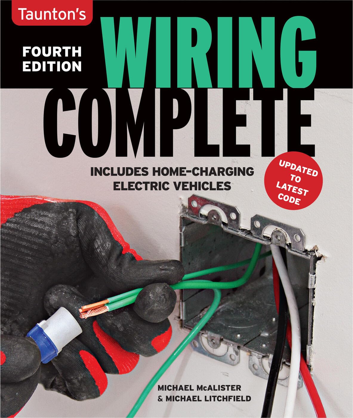 Wiring Complete 4th Edition: Updated to Latest Code (For Pros by Pros)
