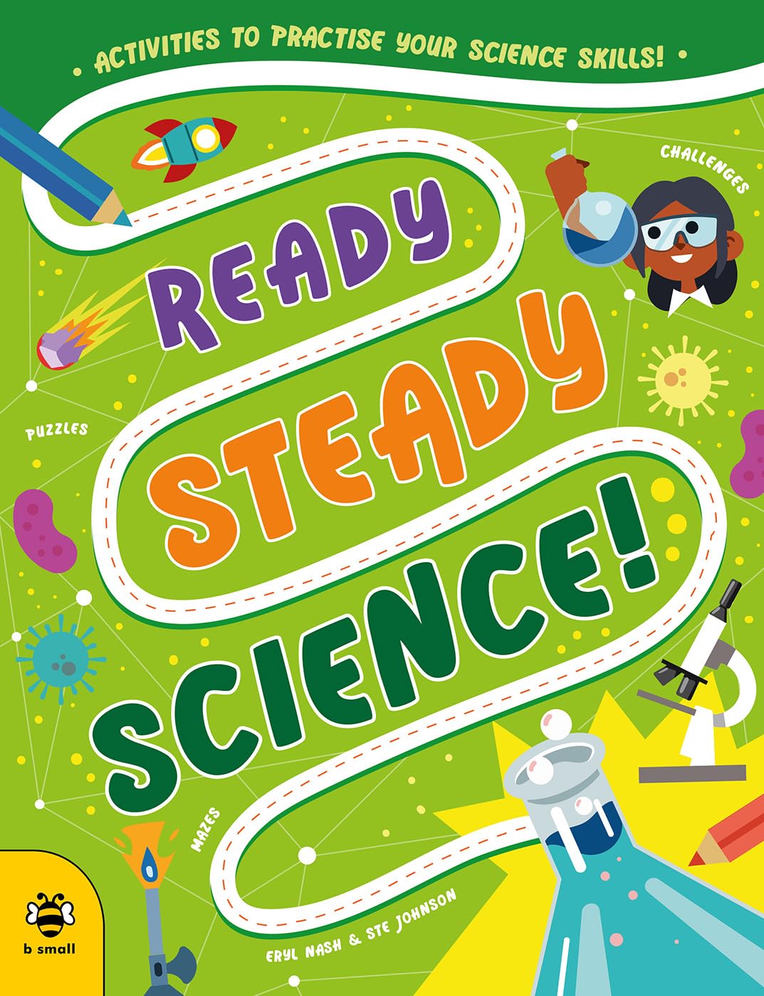 Ready Steady Science: Activities to Practise Your Science Skills!