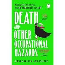 Death and Other Occupational Hazards The joyful, hilarious and darkly twisted murder mystery about the not-so-grim reaper.