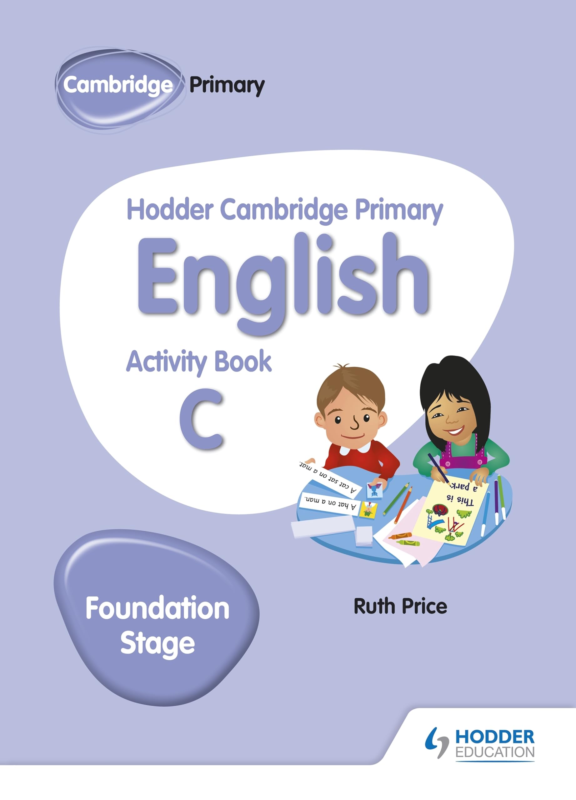 Hodder Education Cambridge Primary English Activity Book C Foundation Stage Paperback – Big Book, 29 March 2019