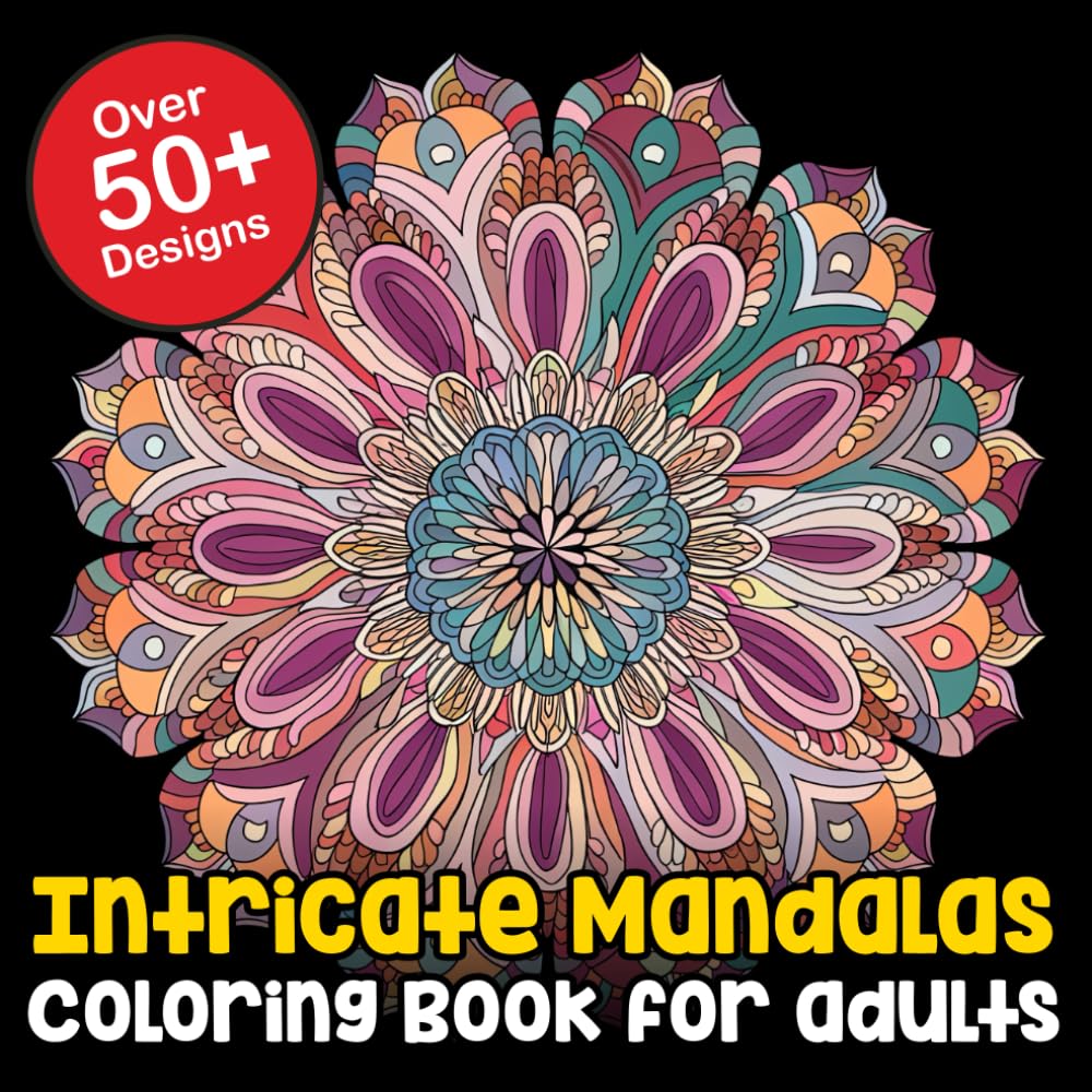 Intricate Mandalas Coloring Book for Adults