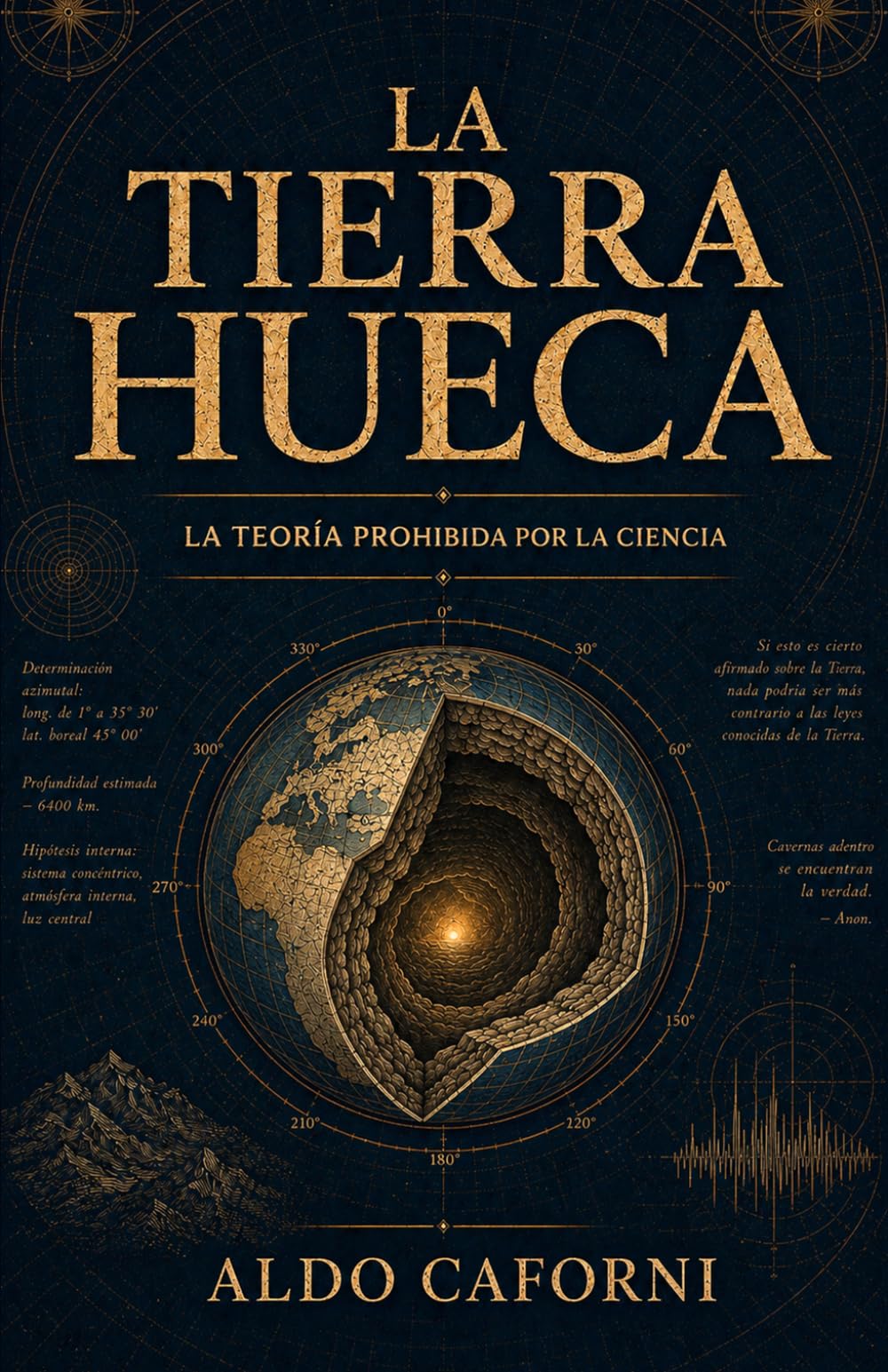 La Tierra hueca: La teoría prohibida por la ciencia
