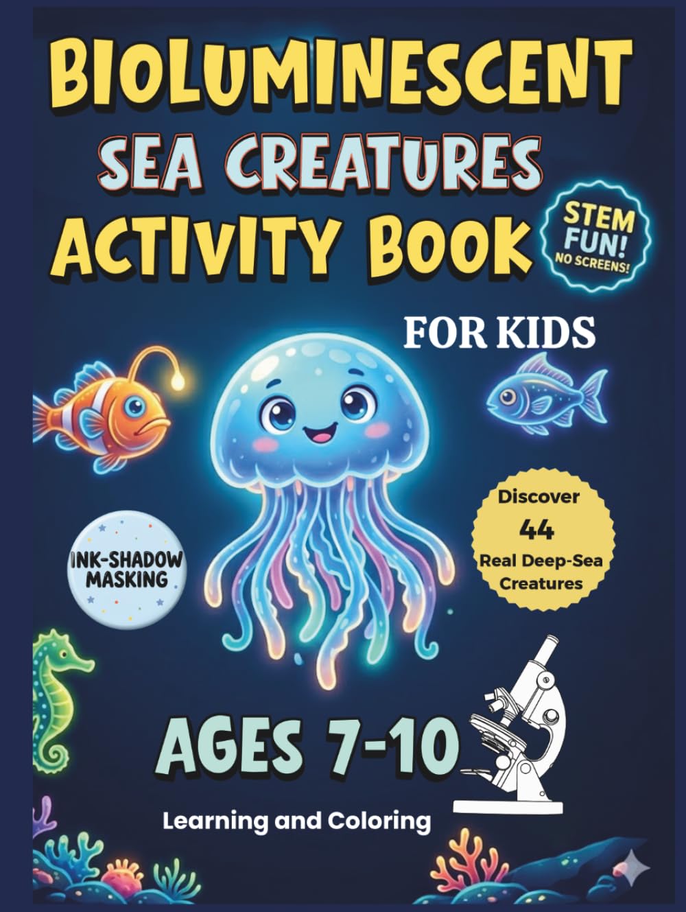 Bioluminescent Sea Creatures Learning Coloring and Activity Book for Kids Ages 7–10: Educational Ocean Animals Workbook with Real Facts, Homeschool Science Resource, and Unique Gift for Children