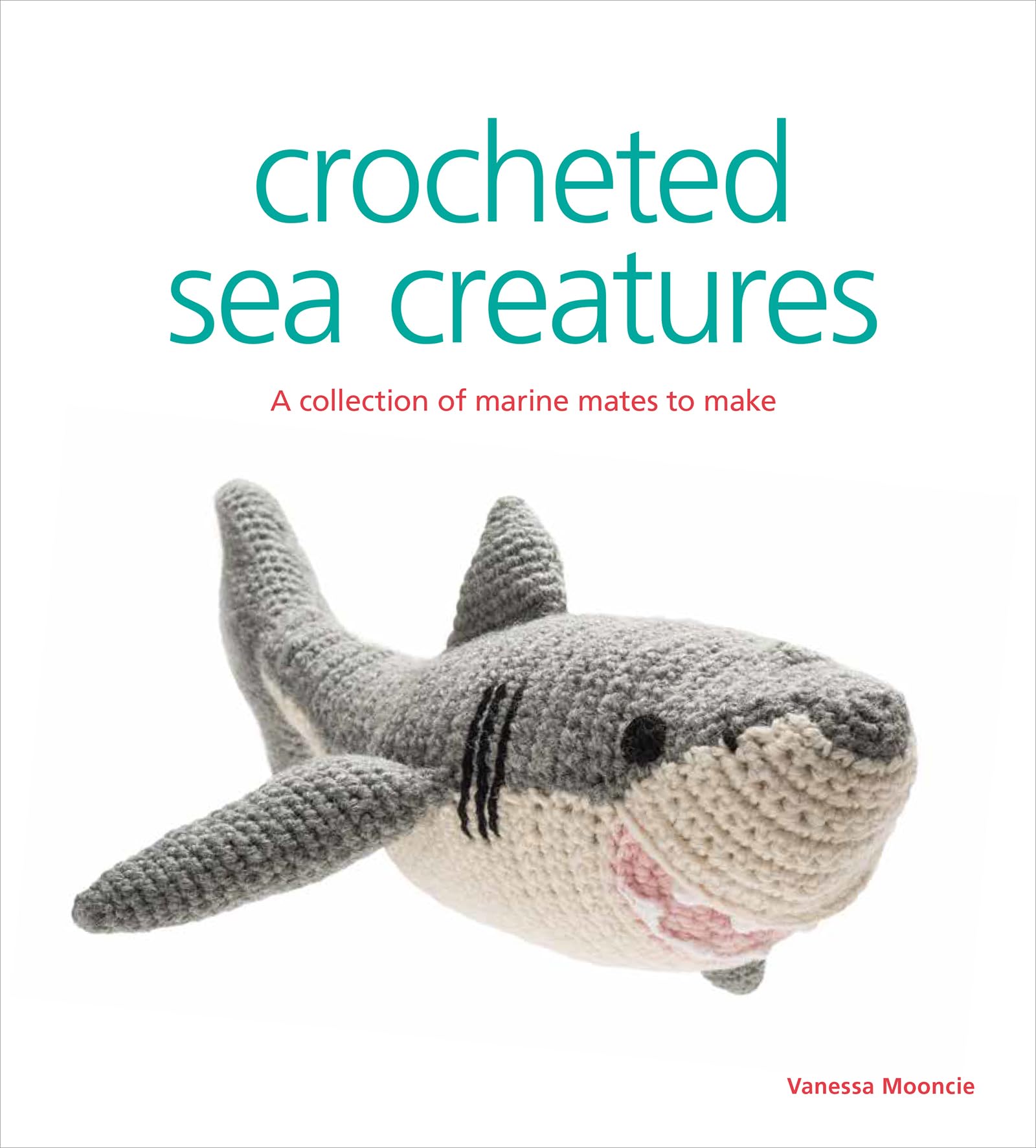 Crocheted Sea Creatures by V Mooncie PAPERBACK 9781861087577