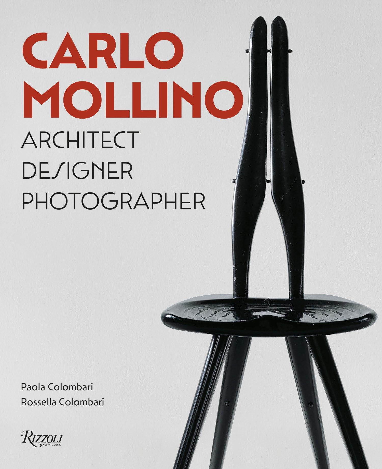 Carlo Mollino: Architect Designer Photographer