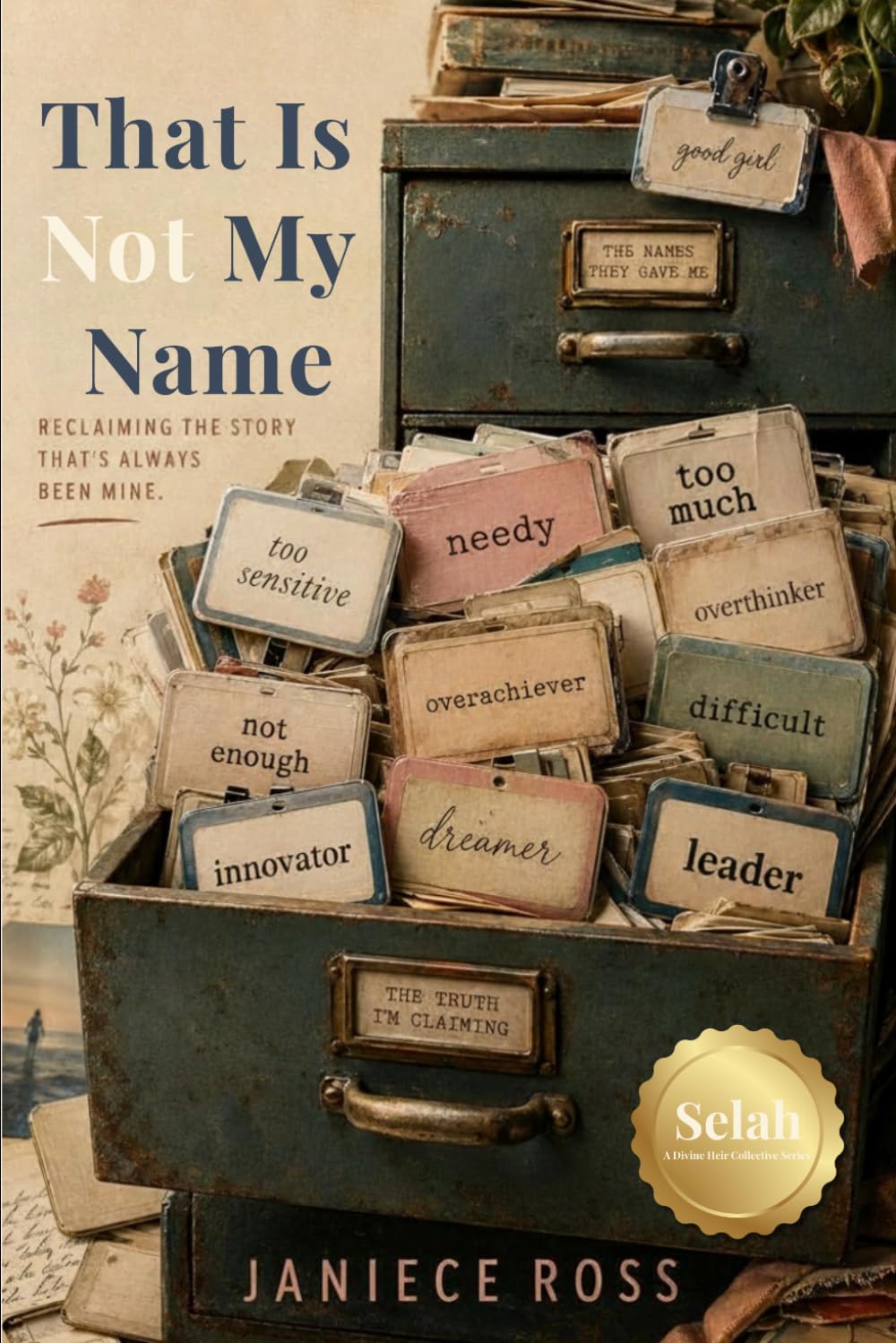 That Is Not My Name: A Guide to Staying Anchored in Who God Says You Are