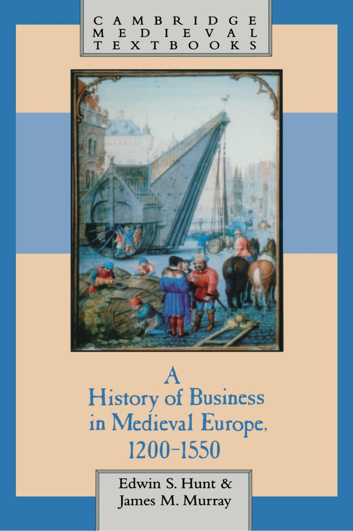 A History of Business in Medieval Europe, 1200โ1550 (Cambridge Medieval Textbooks)