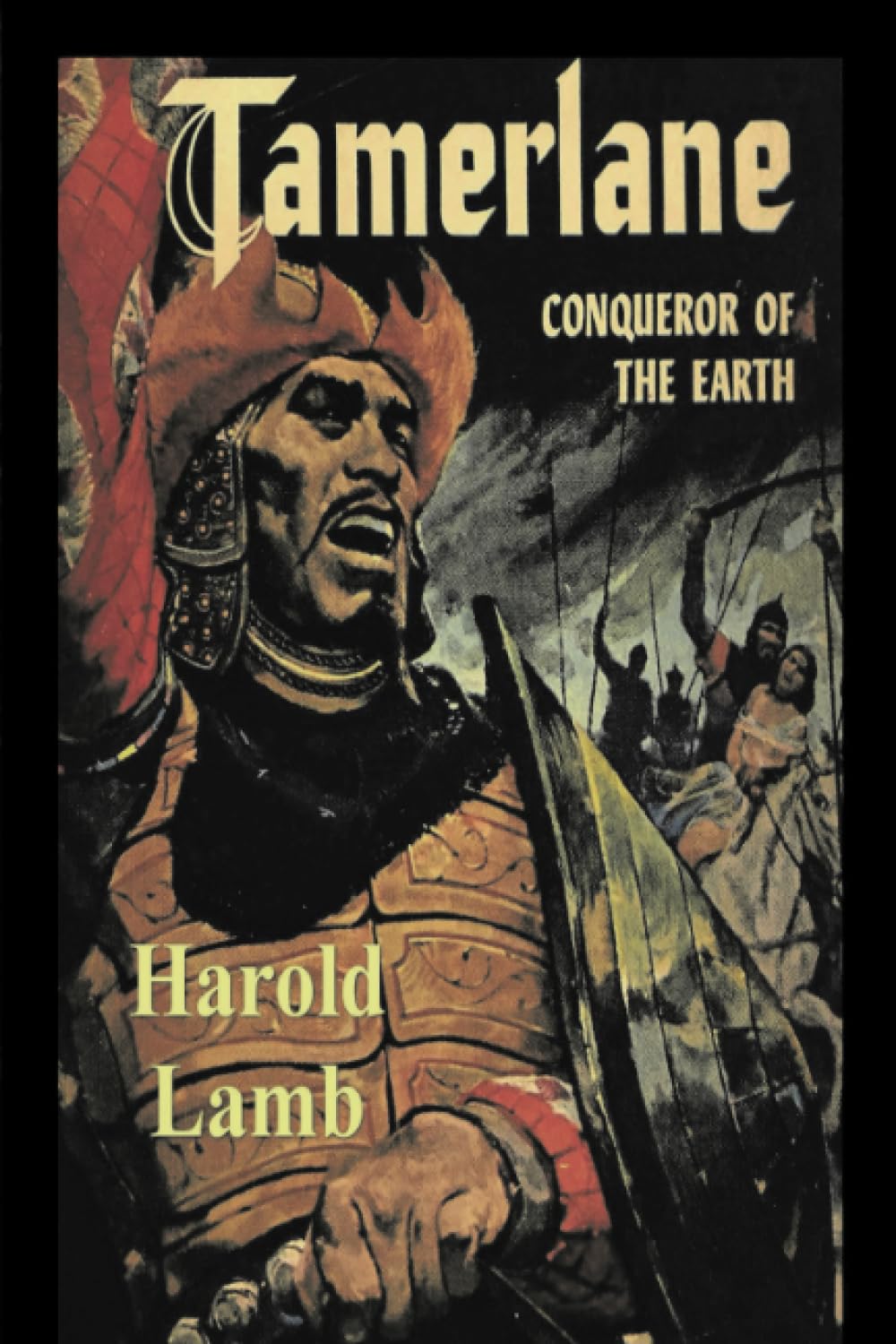 Tamerlane: Conqueror of the Earth