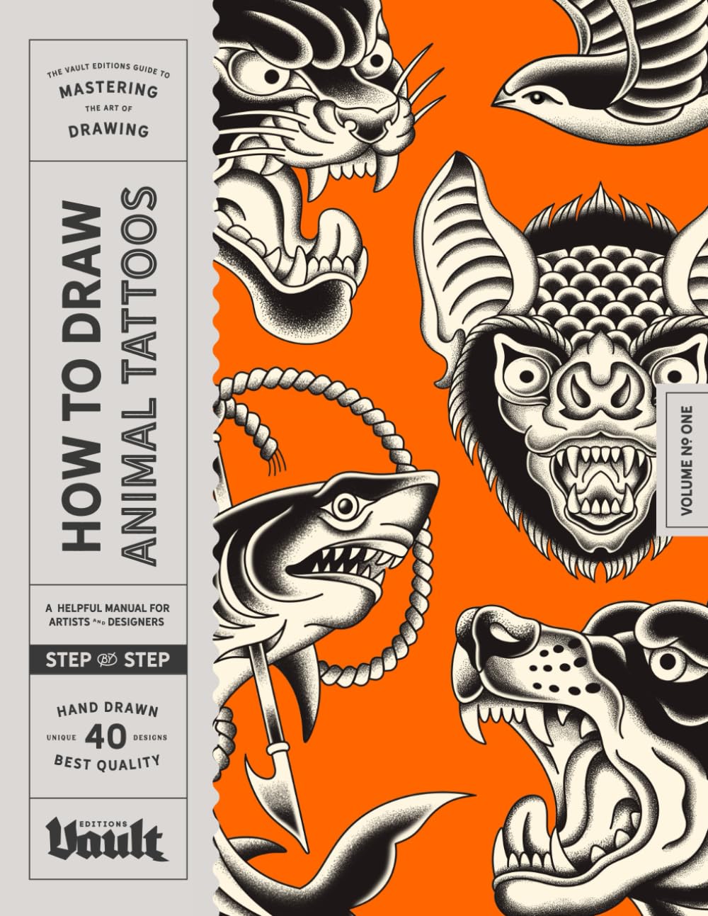 How to Draw Animal Tattoos: A Step-By-Step Guide to Drawing Animal Tattoo Designs in a Traditional Style for Beginner and Experienced Artists (How to Draw series by Vault Editions)