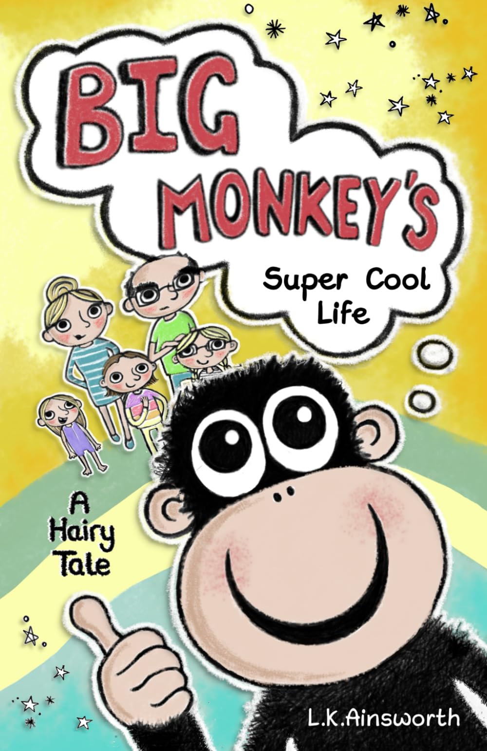 Big Monkey's Super Cool Life: A Hairy Tale