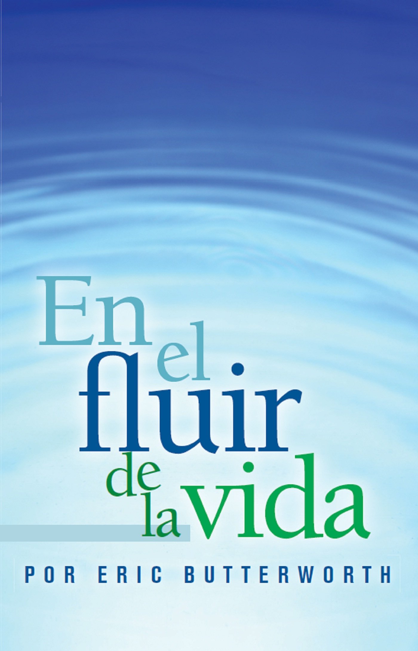 En el fluir de la vida (Spanish Edition)
