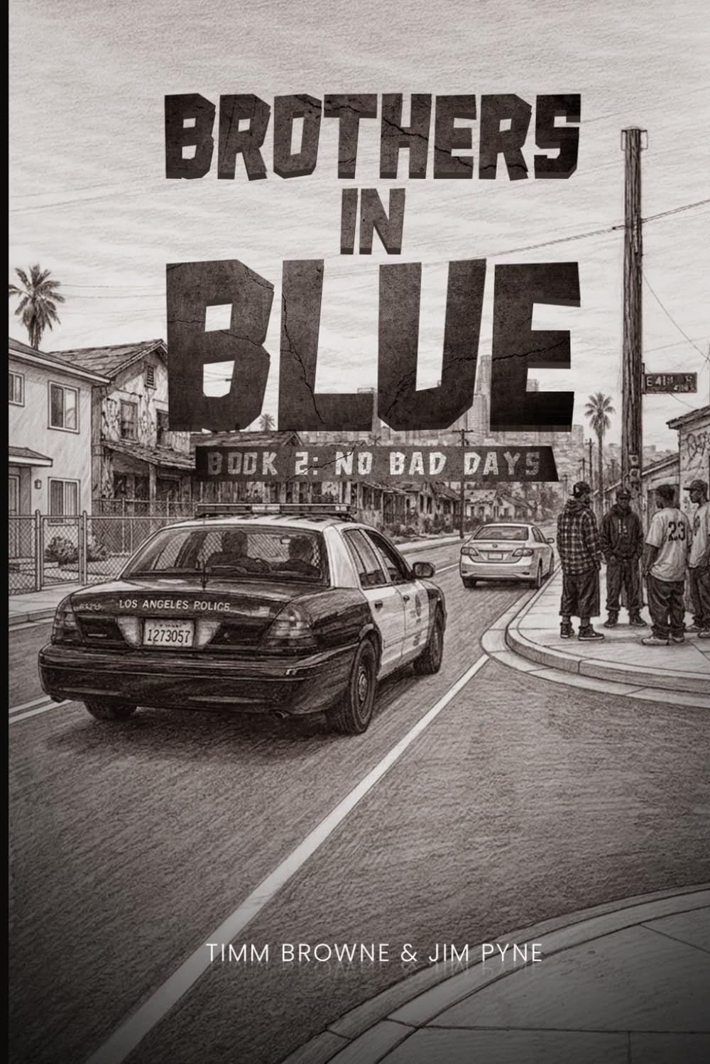 Brothers In Blue: No Bad Days