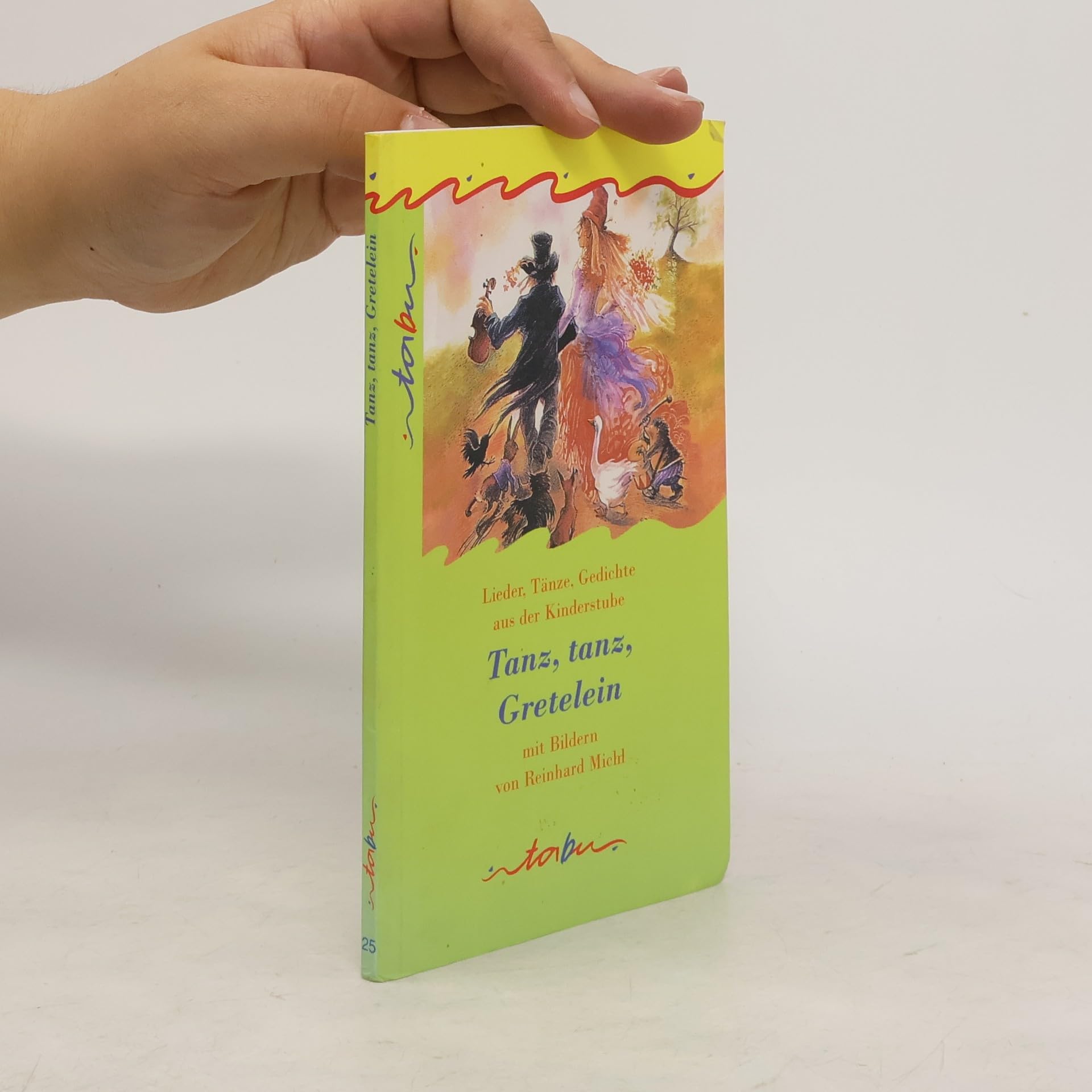 Tabu Taschenbücher, Nr.25, Tanz, tanz Gretelein: Lieder, Tänze, Gedichte aus der Kinderstube