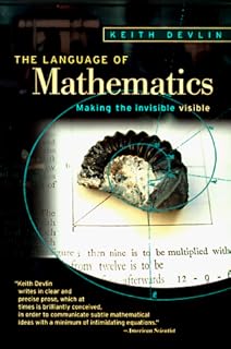 The Language of Mathematics: Making the Invisible Visible