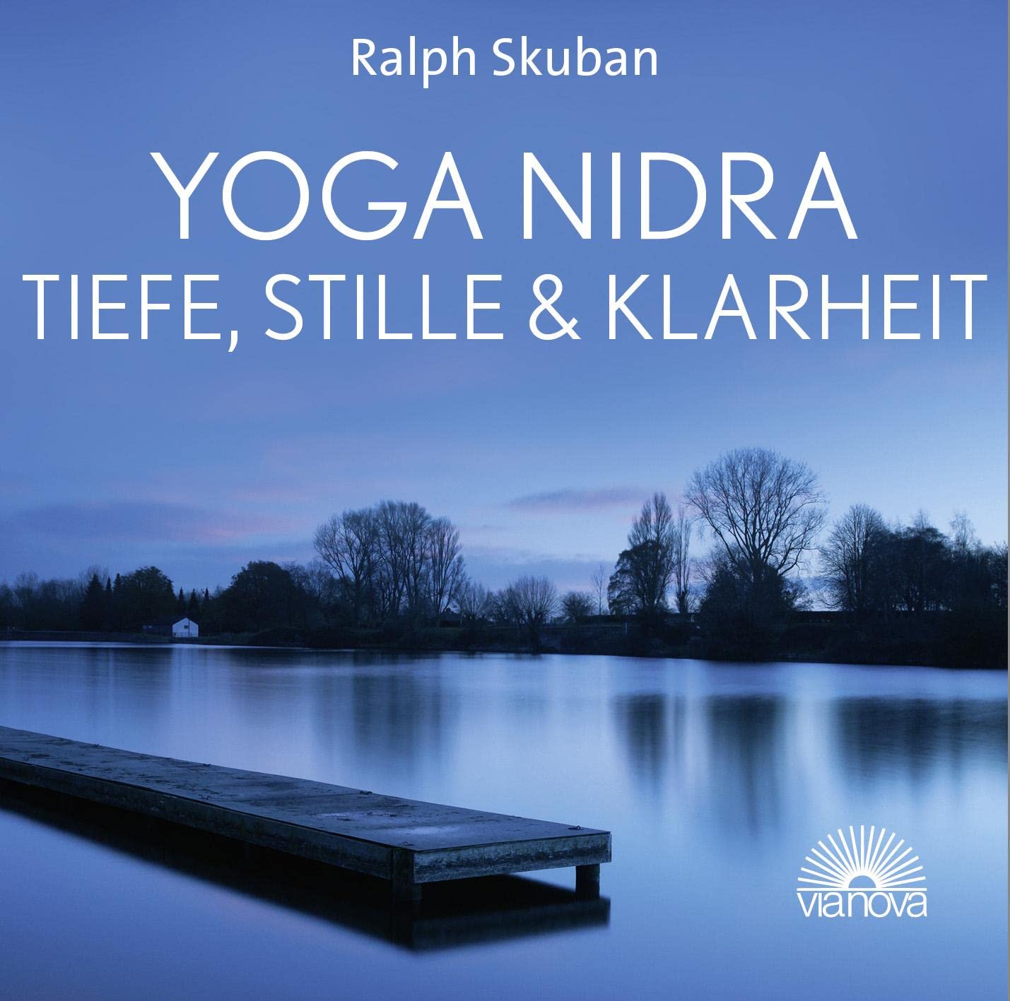 Vianova Verlag Yoga Nidra - Tiefe, Stille & Klarheit