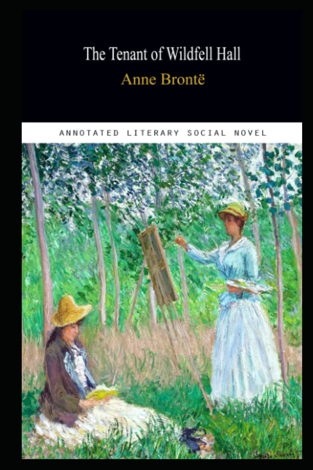 The Tenant of Wildfell Hall Novel by Anne Bronte Annotated