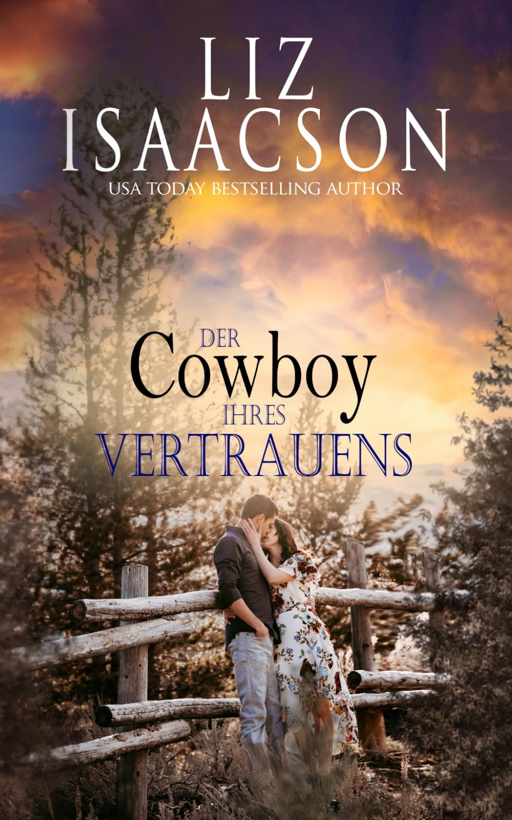 Der Cowboy ihres Vertrauens: Ein Cowboy-Roman (Liebe auf der Quinn Valley Ranch)