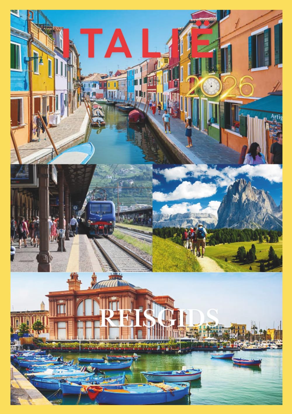 ITALIË REISGIDS 2026: Jouw complete gids voor de steden, cultuur, gastronomie, verborgen pareltjes en onvergetelijke ervaringen van Italië.