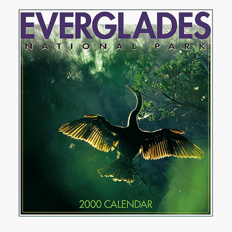 Everglades National Park 2000 Calendar: Unknown Author: 9780763121822