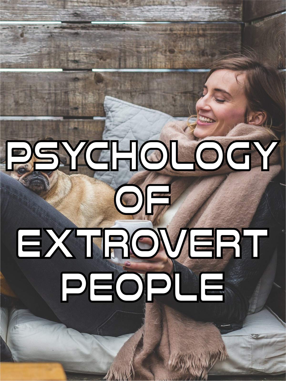 Watch Psychology of Extrovert People | Prime Video