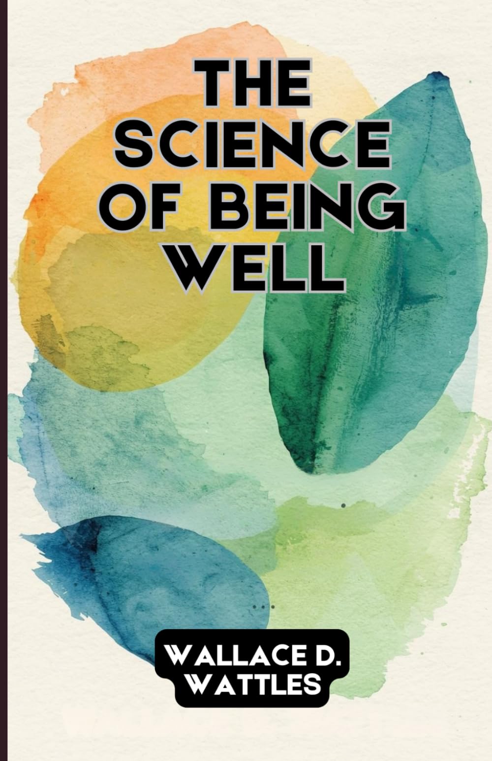 The Science of Being Well