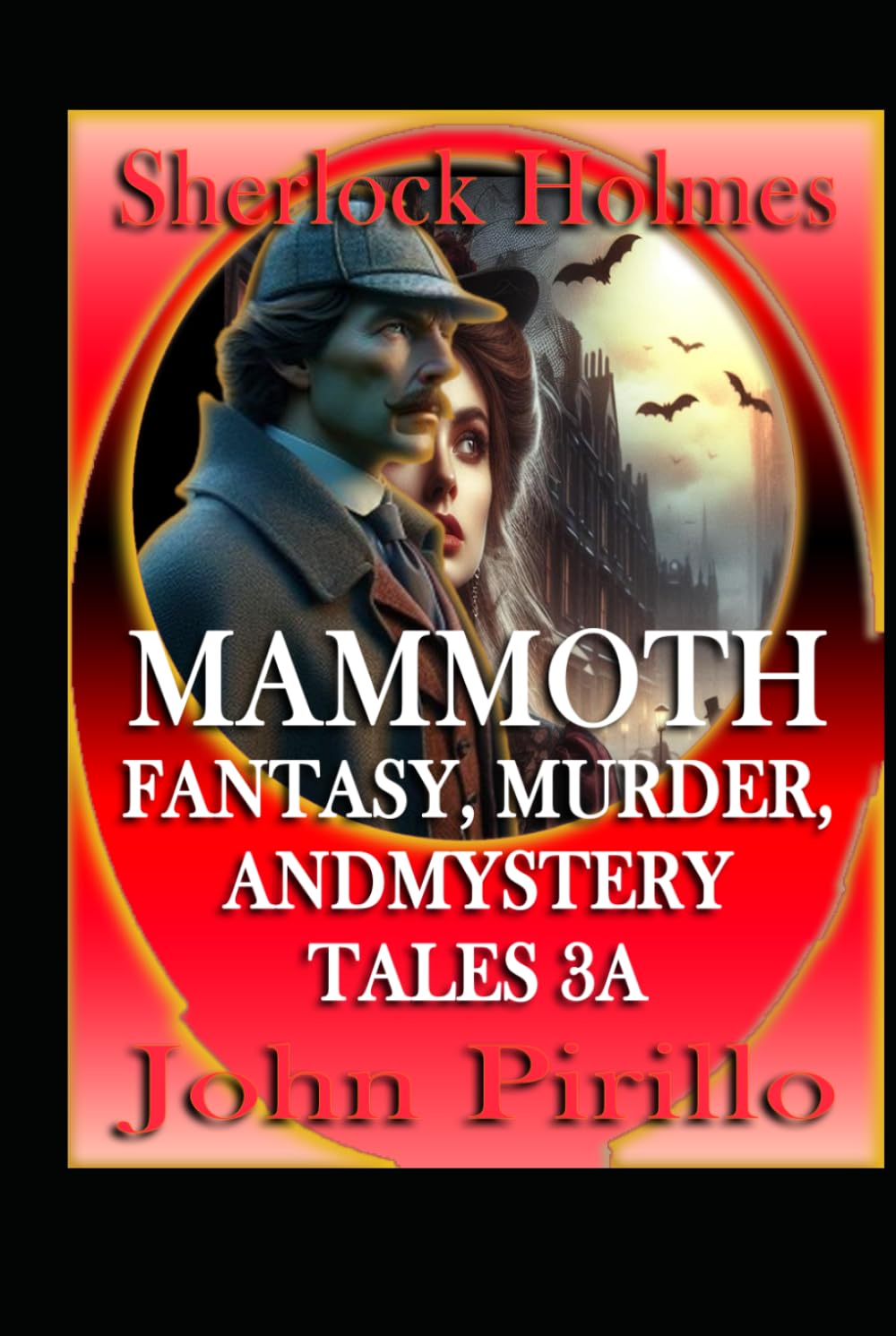 SHERLOCK HOLMES, MAMMOTH FANTASY, MURDER, AND MYSTERY TALES 3A