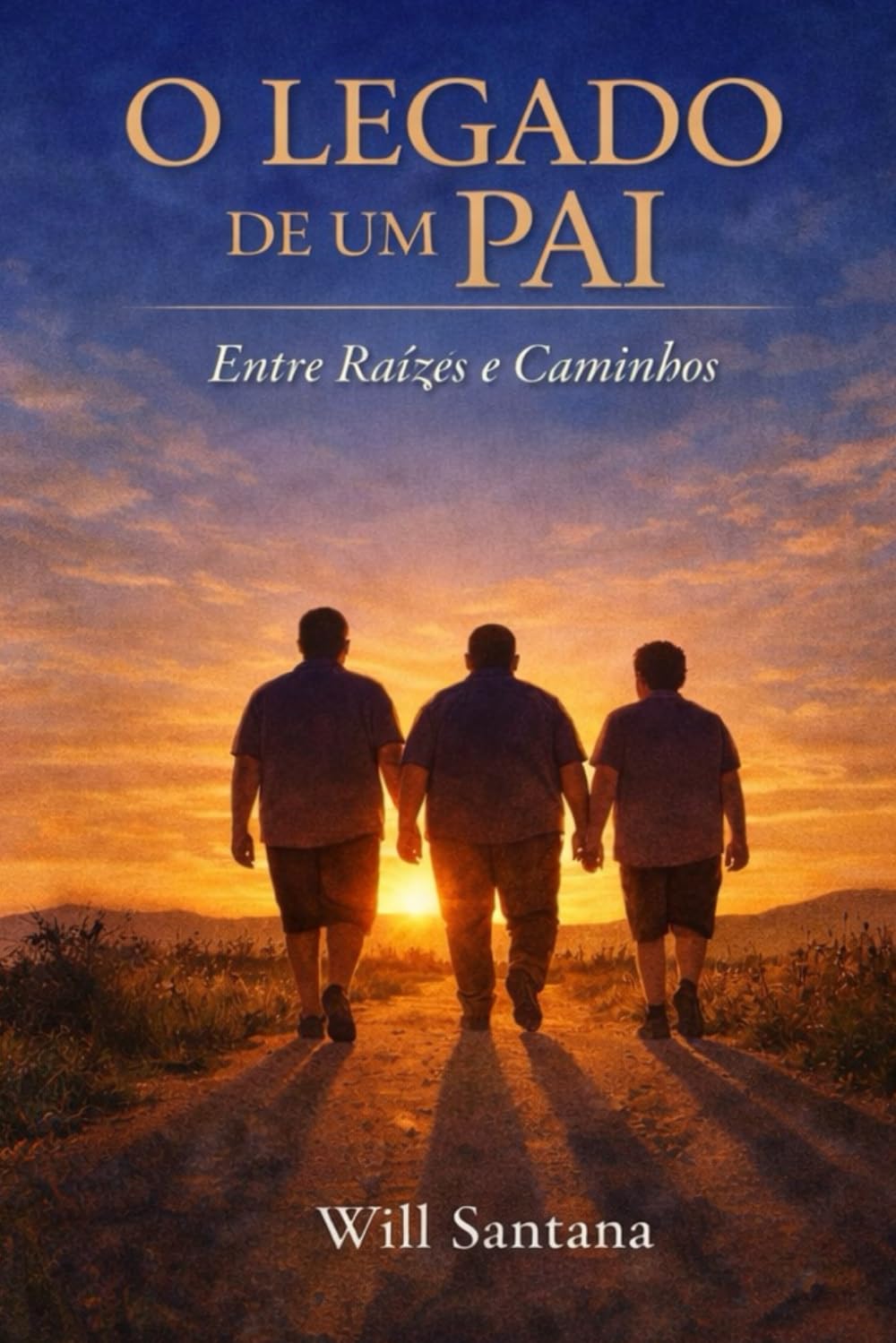 O LEGADO DE UM PAI: Entre Raízes e Caminhos