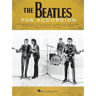 The Beatles for Accordion | Recueil de partitions accordéon solo niveau intermédiaire | Songbook pop rock pour élèves professeurs et fans | Livre de musique pour pratique récital et performance - Les Beatles, Paul McCartney, John Lennon, RIngo Starr, George Harrison