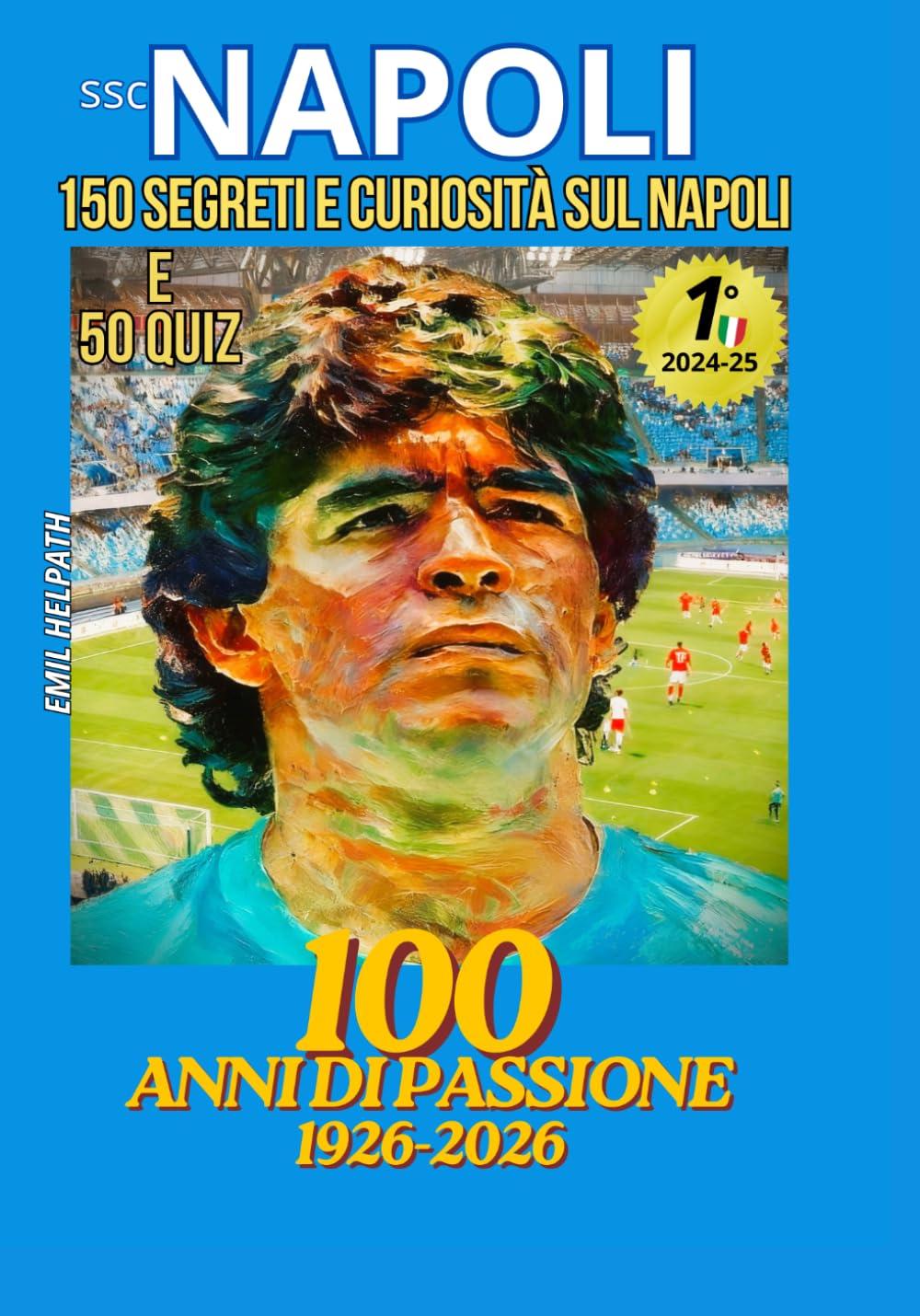 NAPOLI: 100 ANNI DI PASSIONE