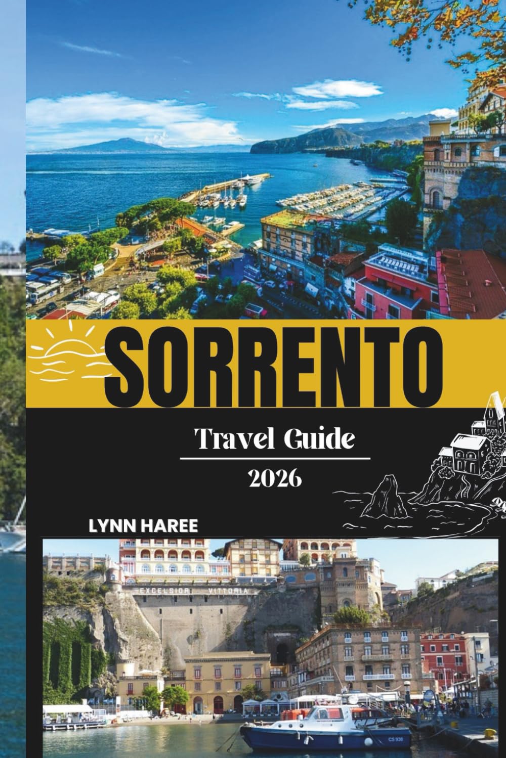 SORRENTO TRAVEL GUIDE 2026: Plan the Perfect Sorrento Escape with Itineraries, Food Guides, and Hidden Gems