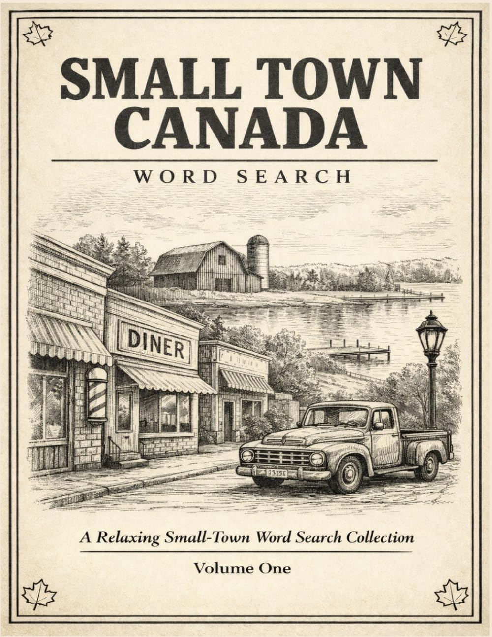 Small Town Canada Word Search: 40 Cozy Puzzles Celebrating Canadian Life, Traditions, and Everyday Moments