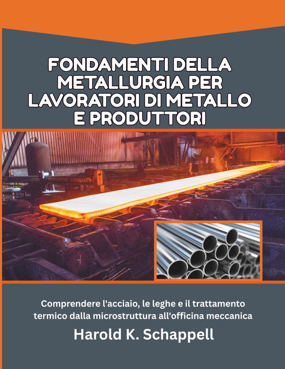 Fondamenti della metallurgia per lavoratori di metallo e produttori: Comprendere l'acciaio, le leghe e il trattamento termico dalla microstruttura all'officina meccanica