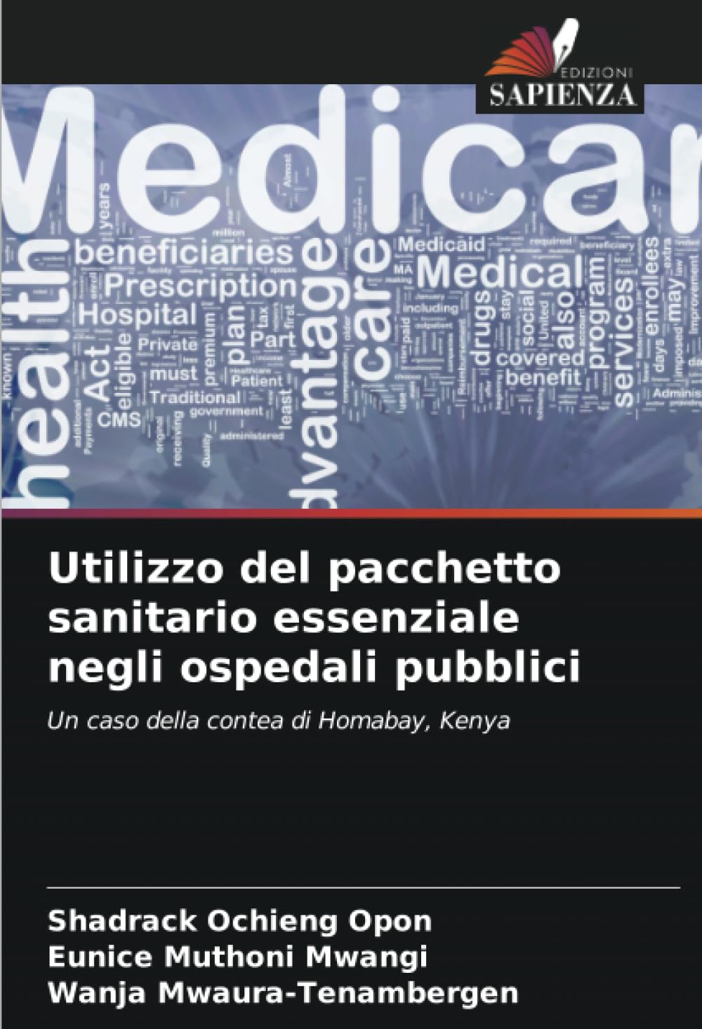 Utilizzo del pacchetto sanitario essenziale negli ospedali pubblici: Un caso della contea di Homabay, Kenya