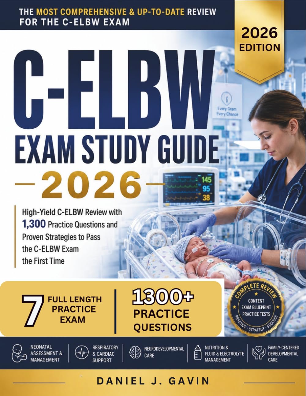 C-ELBW EXAM STUDY GUIDE 2026: High-Yield C-ELBW Review with 1,300 Practice Questions and Proven Strategies to Pass the C-ELBW Exam the First Time