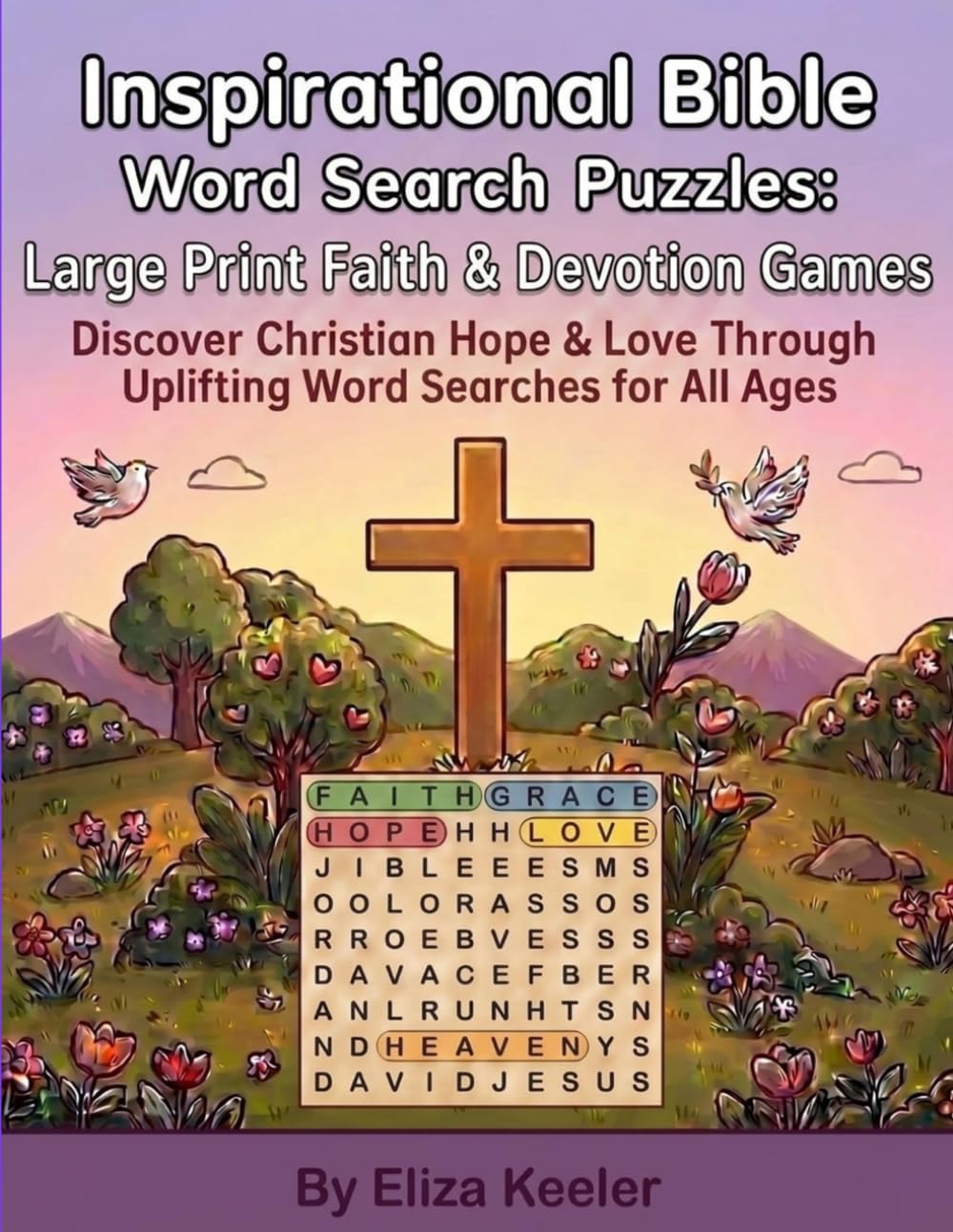Inspirational Bible Word Search Puzzles: Large Print Faith & Devotion Games: Discover Christian Hope & Love Through Devotion Games