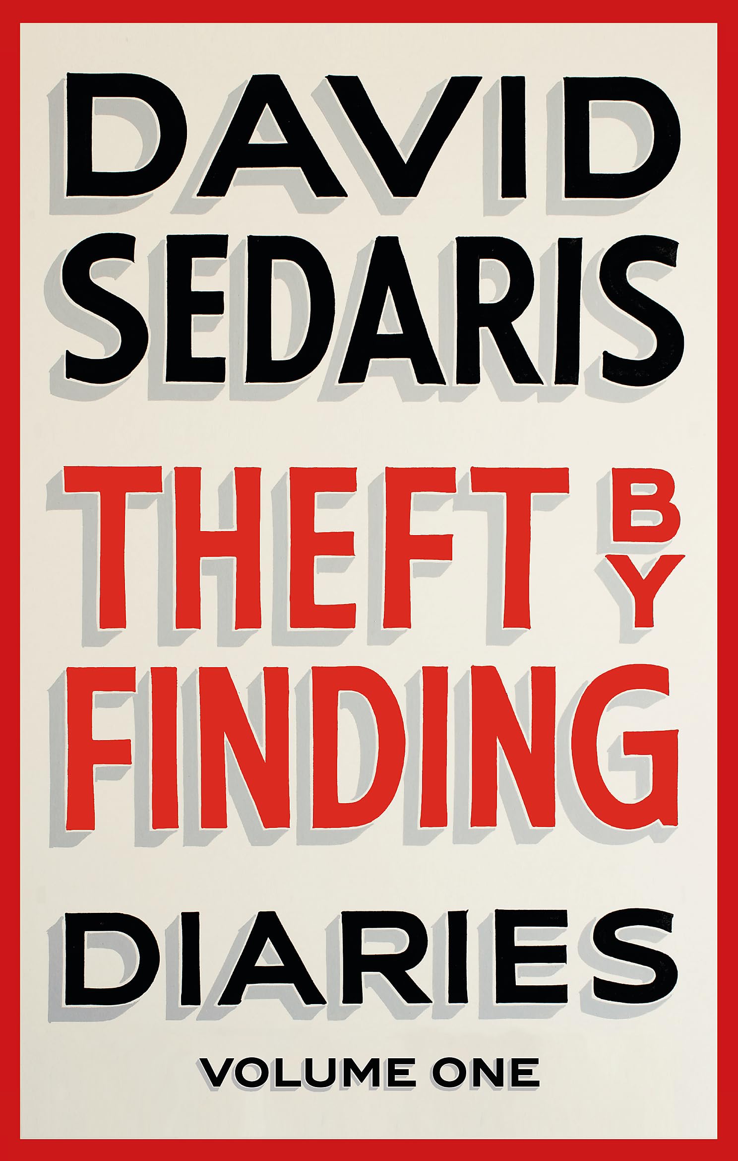 Theft by Finding: Diaries: Volume One - Sedaris, David