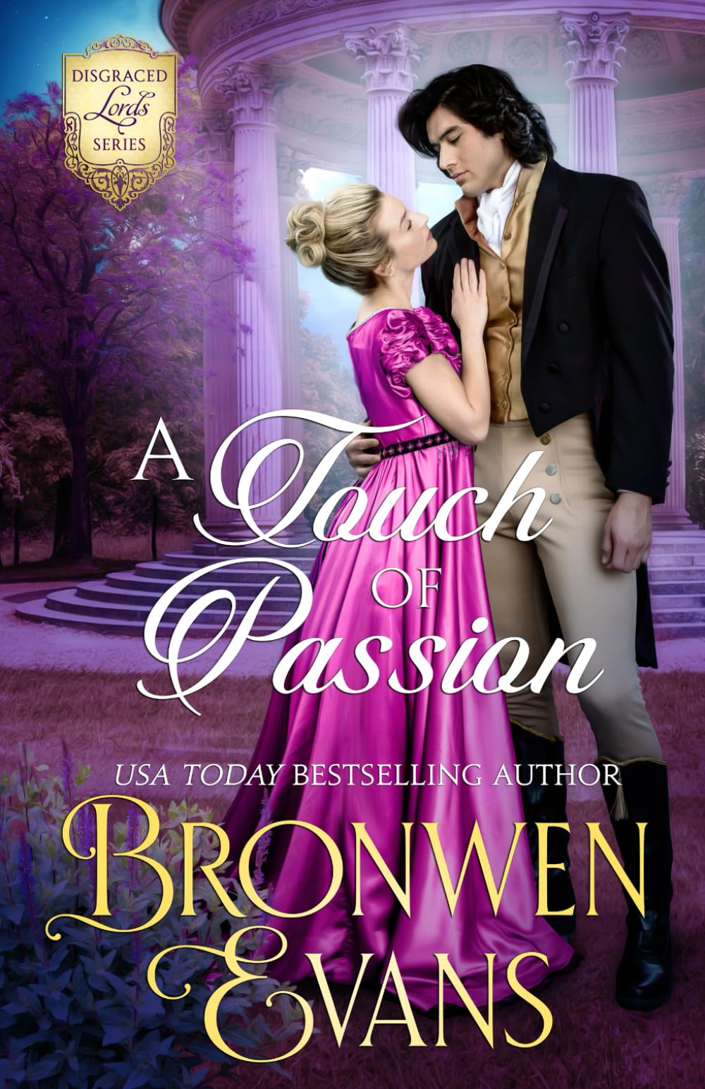 A Touch of Passion : Regency Disgraced Lords Romance: Friends to Lovers Story: 3