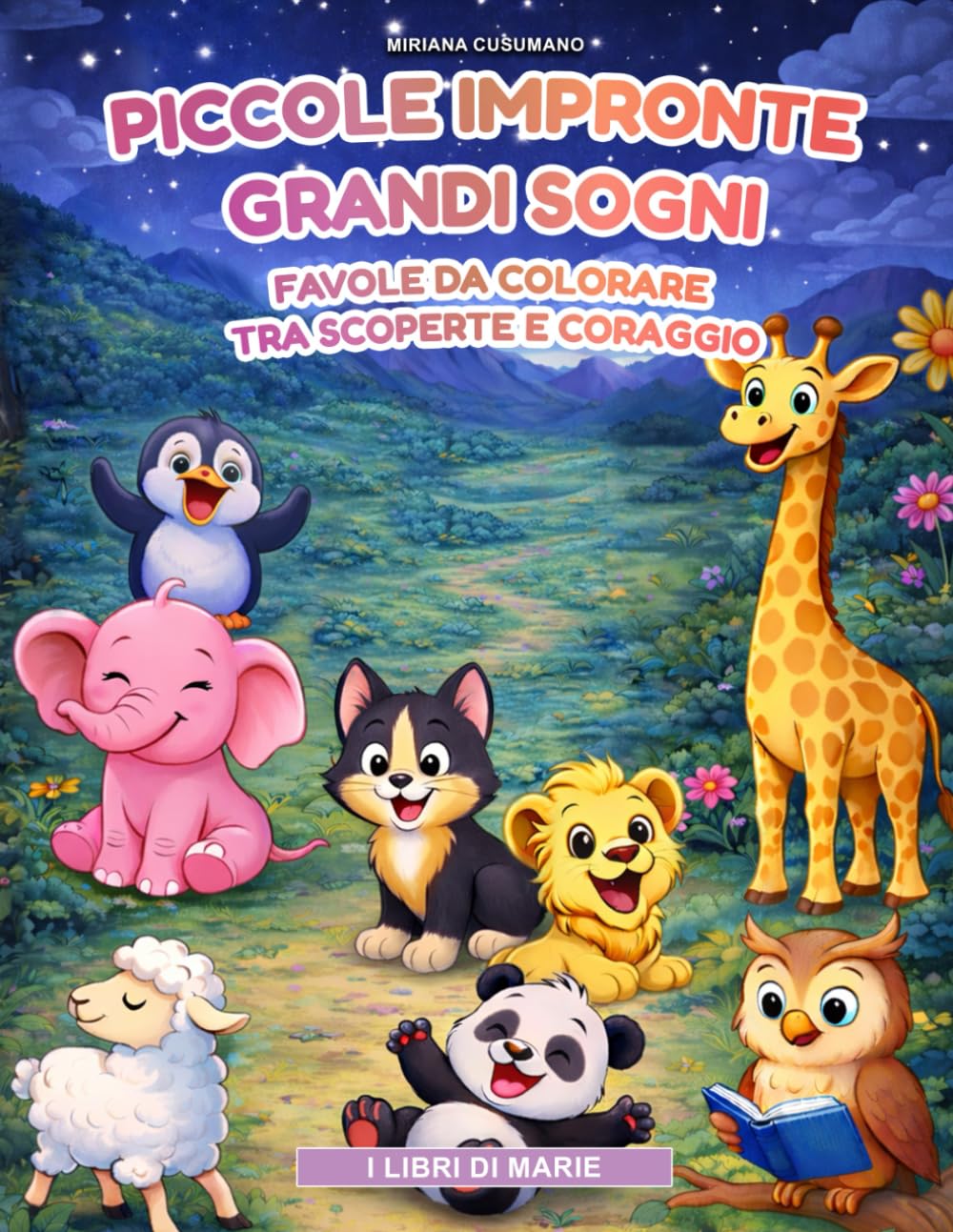 PICCOLE IMPRONTE GRANDI SOGNI: Favole da colorare tra scoperte e coraggio