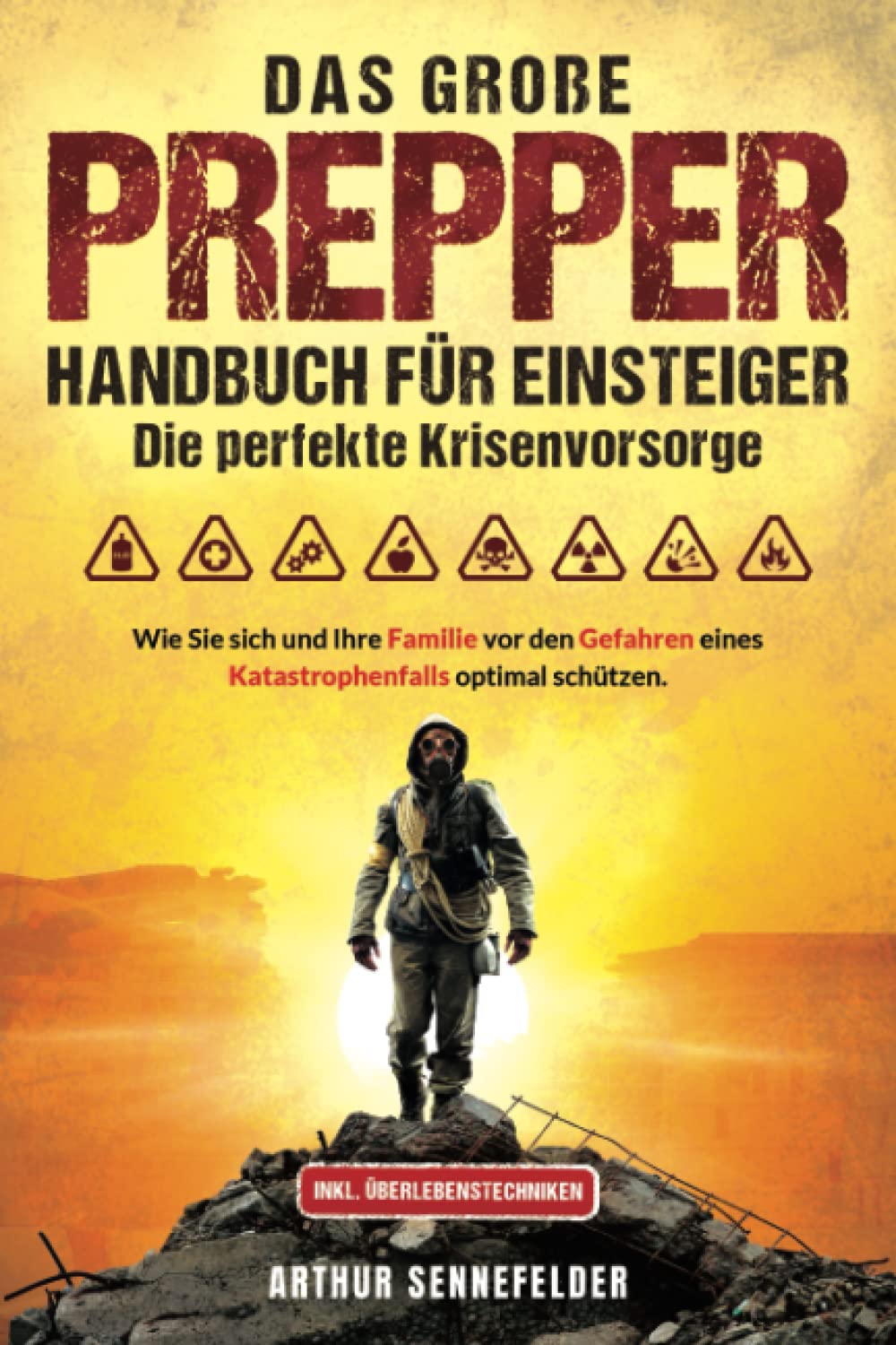 Das große Prepper Handbuch für Einsteiger