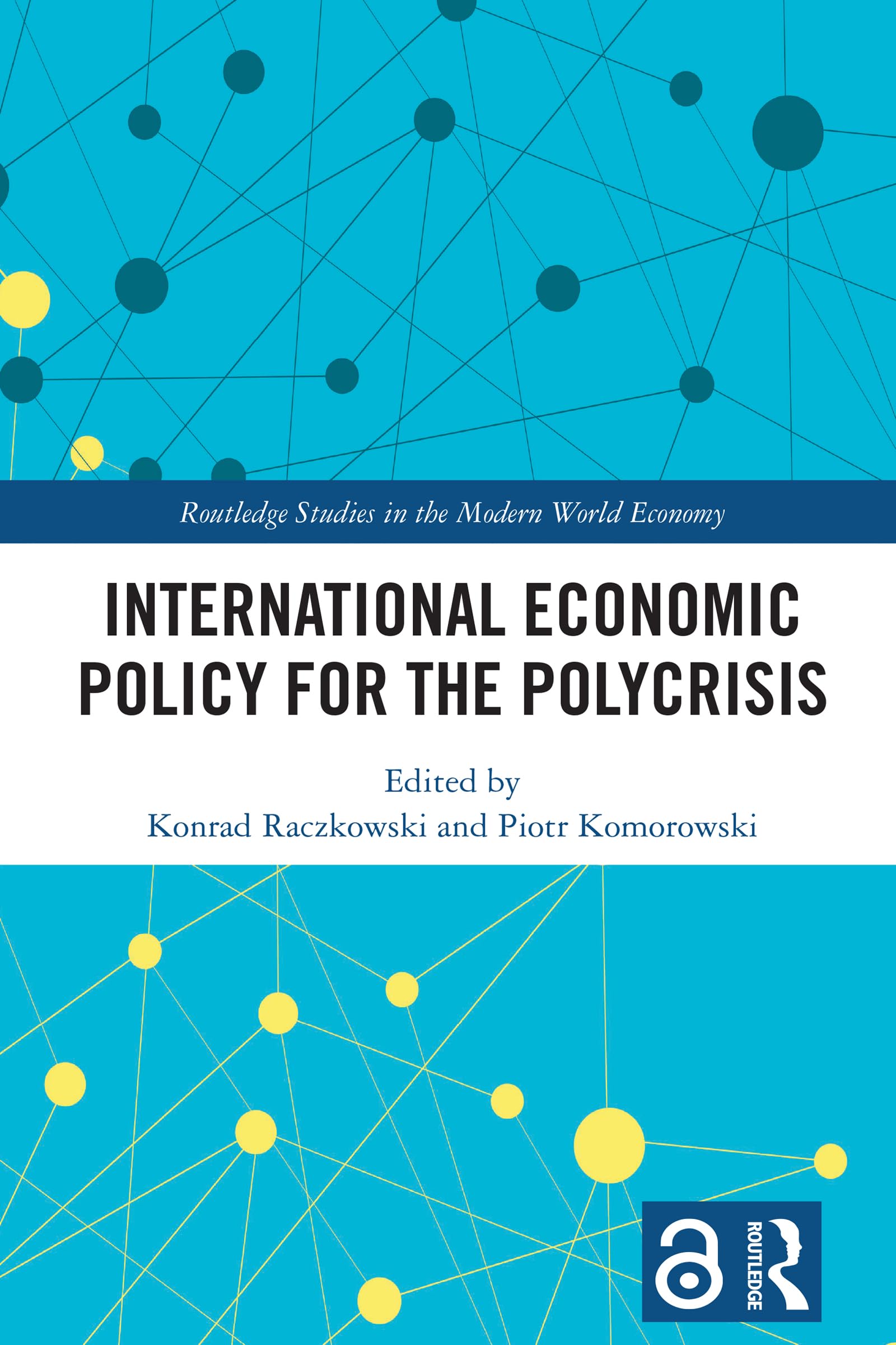 International Economic Policy for the Polycrisis (Routledge Studies in the Modern World Economy)