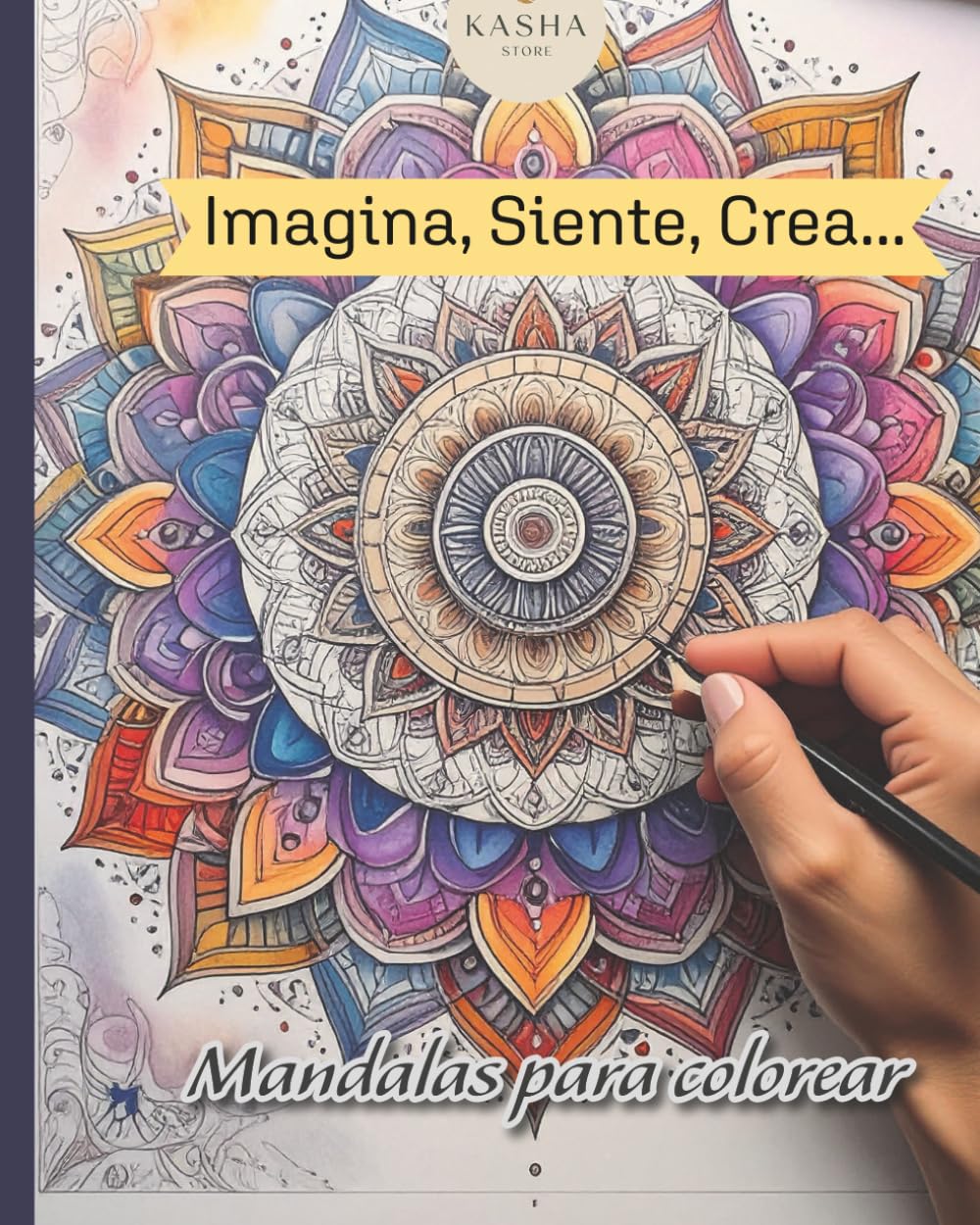 IMAGINA SIENTE CREA: Mandalas para colorear y conectar contigo