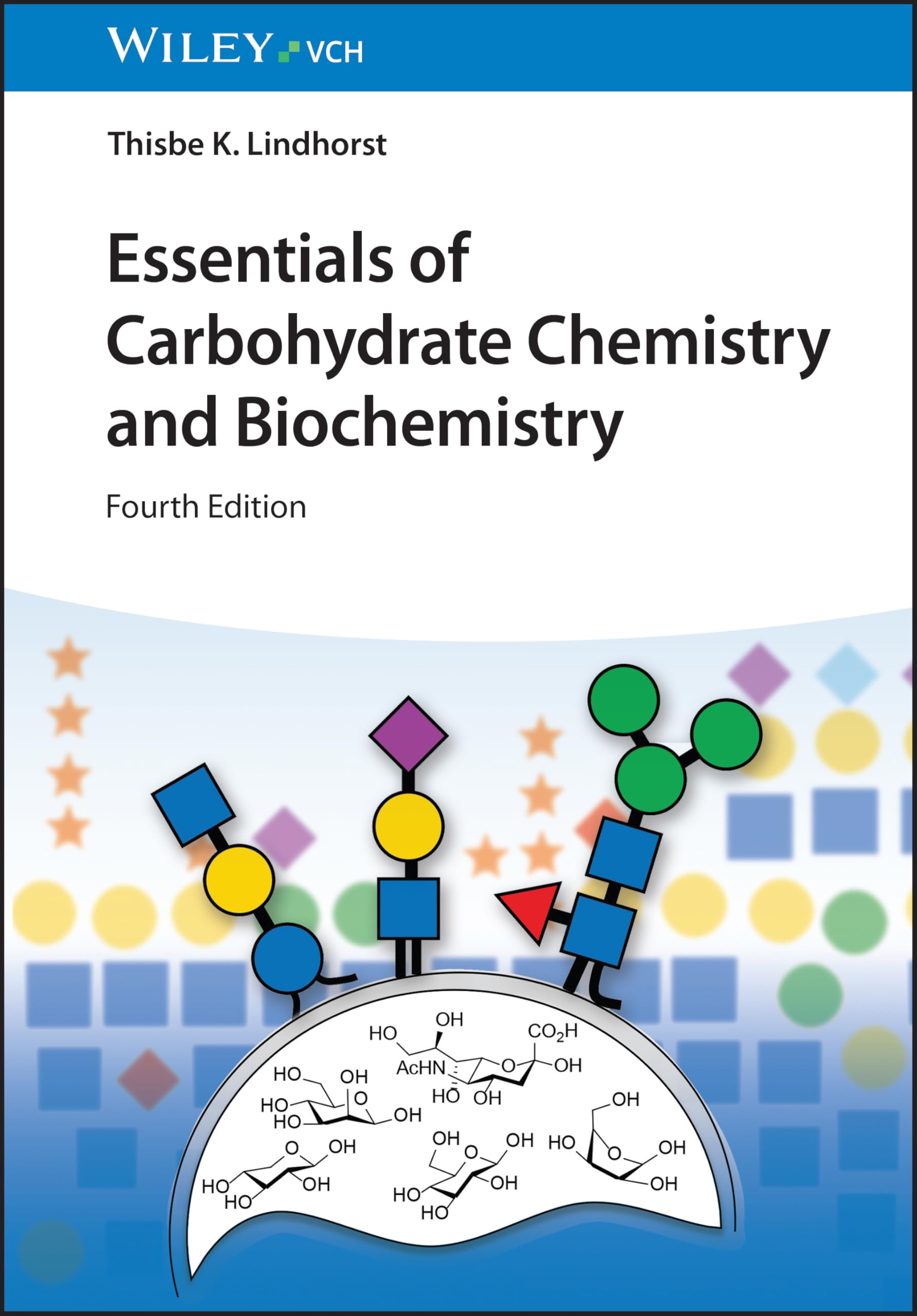 Essentials of Carbohydrate Chemistry and Biochemistry