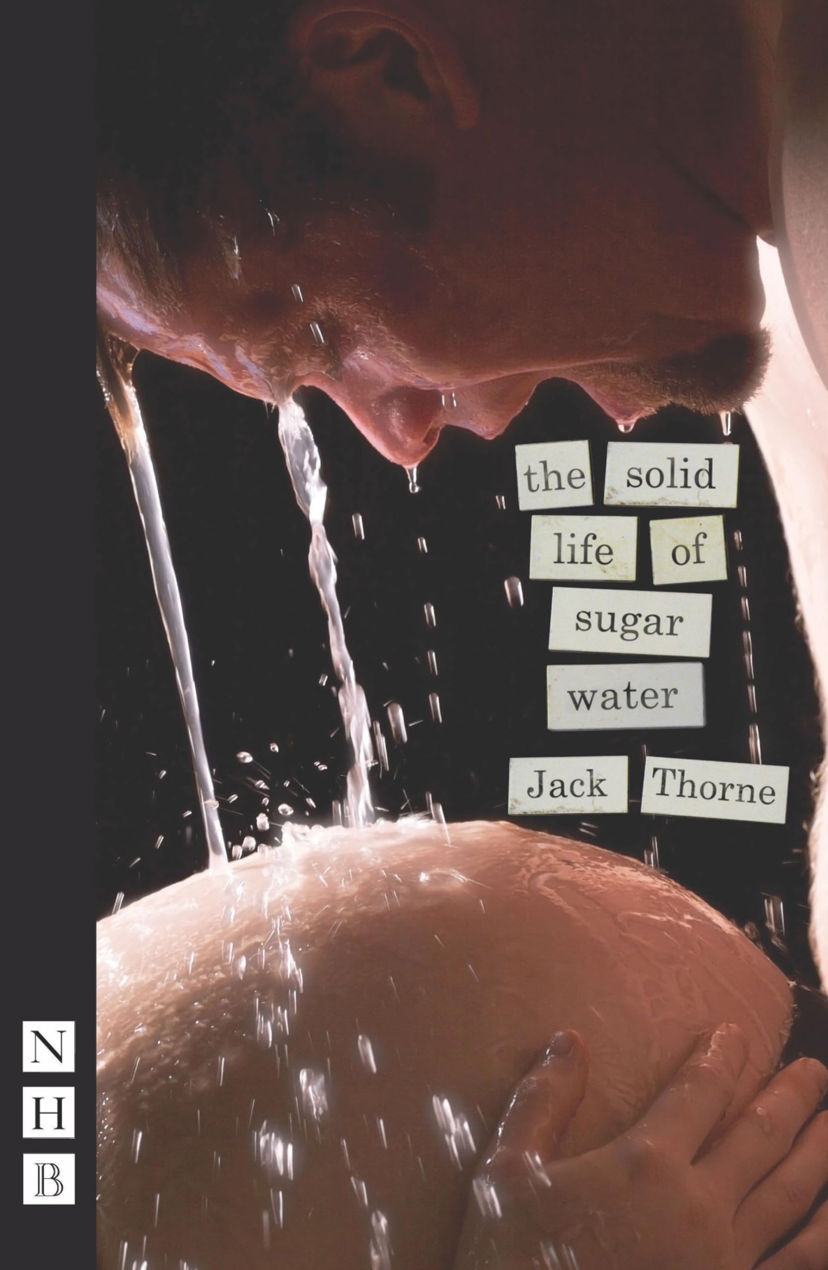 The Solid Life of Sugar Water (NHB Modern Plays)